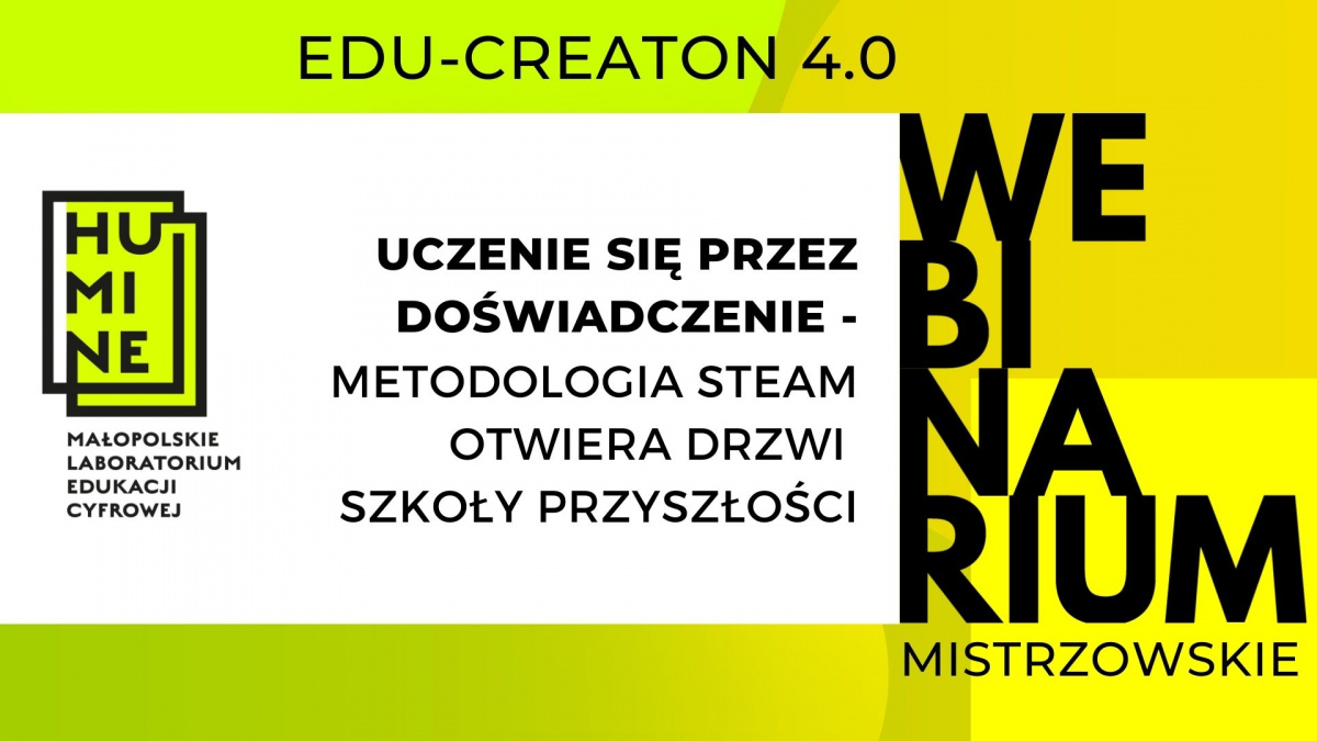 Uczenie się przez doświadczenie – metodologia STEAM otwiera drzwi szkoły przyszłości